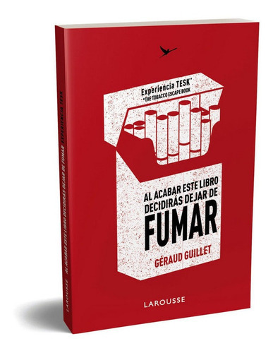 Al Acabar Este Libro Decidirãâ¡s Dejar De Fumar, De Guillet, Géraud. Editorial Larousse, Tapa -1 En Español