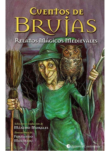 Cuentos De Brujas . Relatos Magicos Medievales, De Morales Maximo. Editorial Continente, Tapa Blanda En Español, 2006