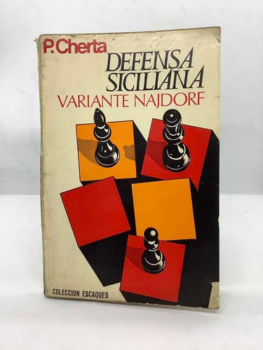 Ajedrez - Defensa Siciliana - Variante Najdorf - P. Cherta