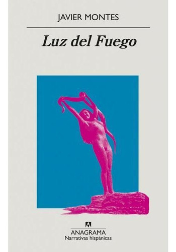 Luz Del Fuego - Montes, Javier