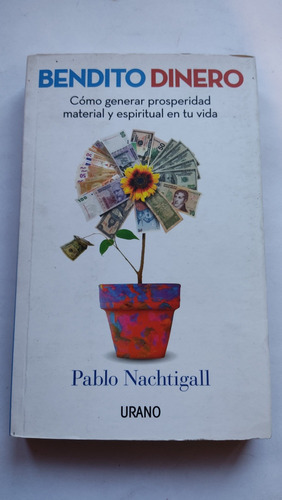 Bendito Dinero Generar Prosperidad Material Y Espiritual 