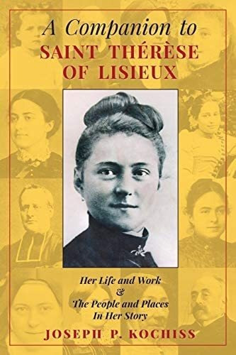 Libro: A Companion To Saint Therese Of Lisieux: Her Life An