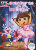 Comprar Dora La Exploradora Aventuras De Ballet Dvd