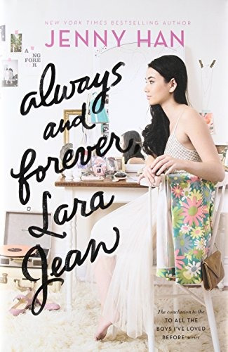 Always And Forever, Lara Jean (to All The Boys Ive Loved Bef