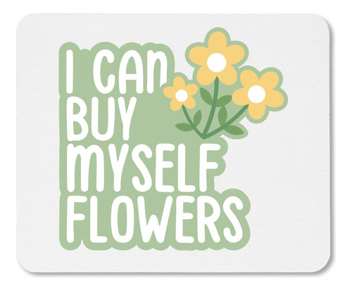 Mouse Pad - Miley Cyrus - I Can Buy Myself Flowers