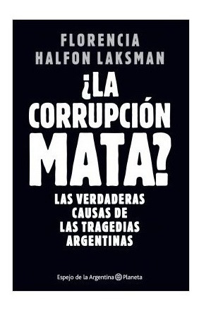 ¿ La Corrupcion Mata ? - Halfon Laksman - Planeta