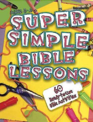 Libro: Super Simple Bible Lessons (ages 3-5): 60 Ready-to-us