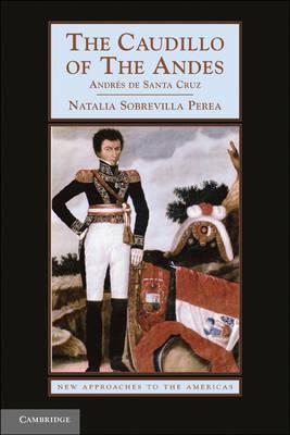 Libro The Caudillo Of The Andes : Andres De Santa Cruz - ...