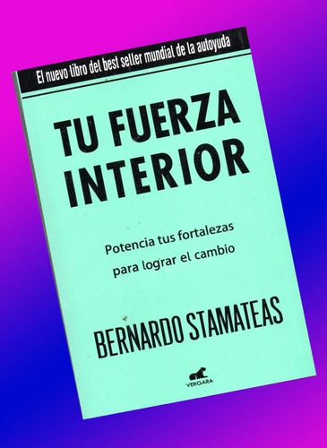 Tu Fuerza Interior Bernardo Stemateas