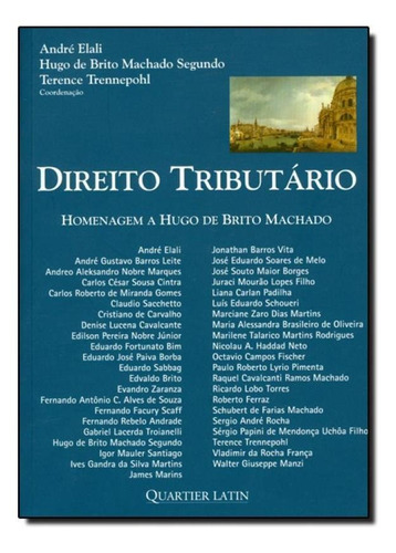 Direito Tributário: Homenagem A Hugo Brito Machado, De André Elali. Editora Quartier Latin, Capa Mole Em Português