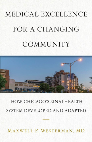 Libro: Medical Excellence For A Changing Community: How And