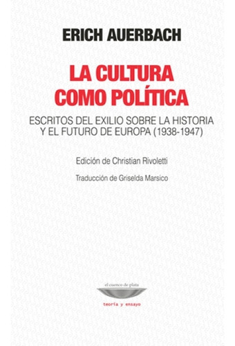 La Cultura Como Politica - Erich Auerbach