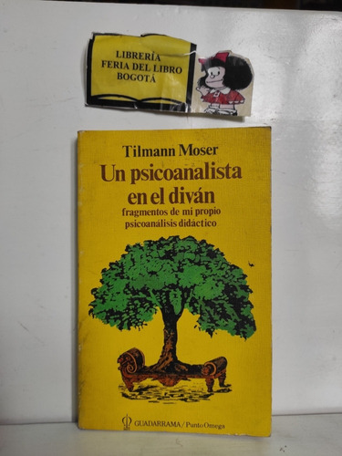 Un Psicoanalista En El Diván - Tilmann Moser - Psicoanálisis