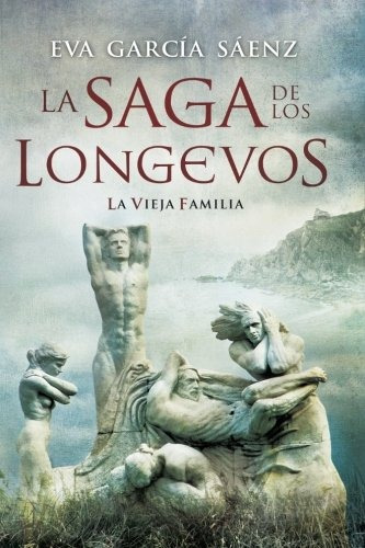 Libro : La Saga De Los Longevos: La Vieja Familia  - Saen...