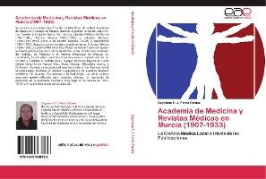 Libro Academia De Medicina Y Revistas Medicas En Murcia (...