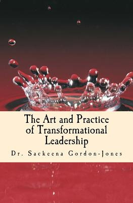 Libro The Art And Practice Of Transformational Leadership...