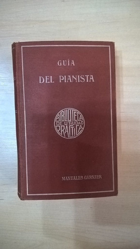Guía Del Pianista - Poussart - Manuales Garnier