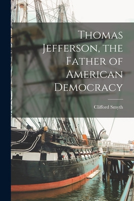 Libro Thomas Jefferson, The Father Of American Democracy ...