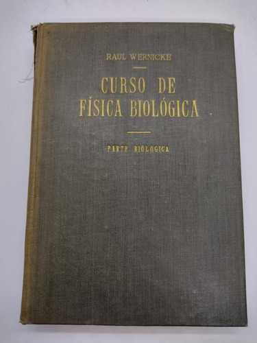 Curso De Fisica Biologica - Raul Wernicke - Ateneo - Usado 