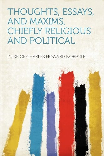 Thoughts, Essays, And Maxims, Chiefly Religious And Politica