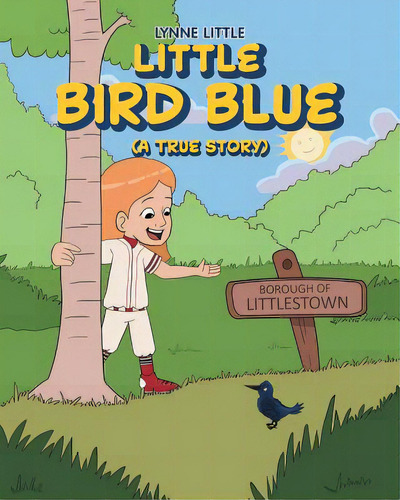 Little Bird Blue: (a True Story), De Little, Lynne. Editorial Covenant Books, Tapa Blanda En Inglés