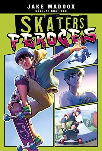 Skaters Feroces, de Jake Maddox., vol. N/A. Editorial Stone Arch Books, tapa blanda en español, 2020