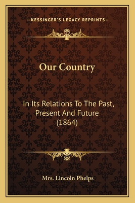 Libro Our Country: In Its Relations To The Past, Present ...