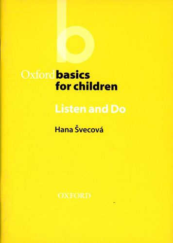 Oxford Basics For Children Listen And Do - Svecova Hana, de Svecova Hana. Editorial OXFORD, tapa blanda en inglés, 2006