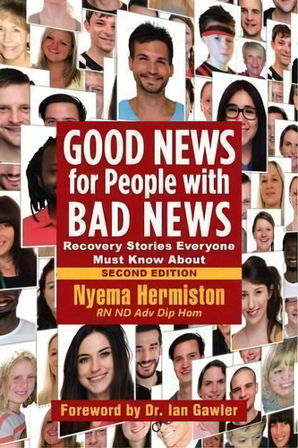 Good News For People With Bad News, De Nyema Hermiston Rn Nd Adv Dip Hom. Editorial Balboa Press Australia, Tapa Blanda En Inglés