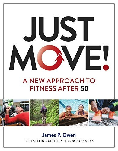 Just Move! A New Approach To Fitness After 50