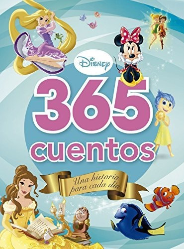 365 Cuentos. Una Historia Para Cada Día (disney. Otras Propiedades), De Disney. Editorial Libros Disney, Tapa Tapa Dura En Español