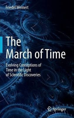 The March Of Time - Friedel Weinert (hardback)