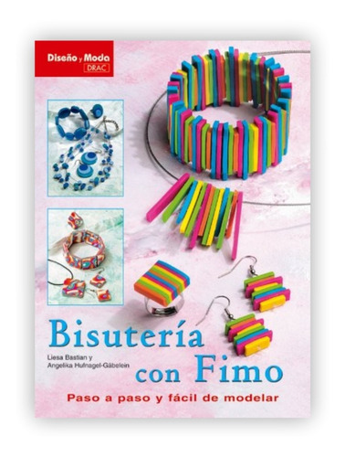 Bisuteria Con Fimo. Diseño Y Moda