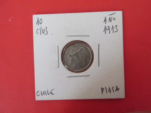 Antigua Moneda Chile 10 Centavos De Plata Año 1913