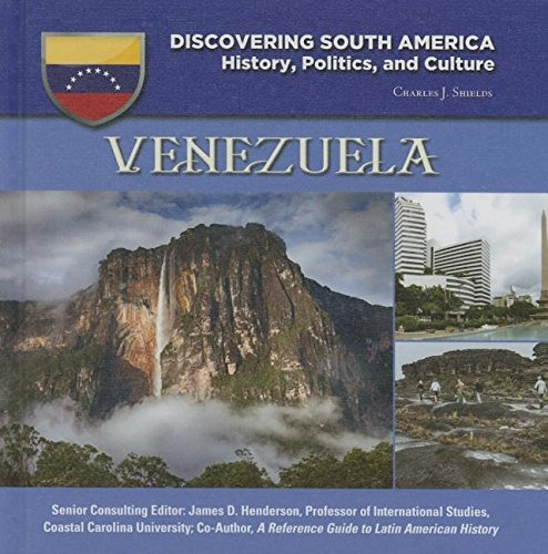 Venezuela (discovering South America History, Politics, And 