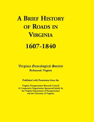 Libro A Brief History Of Roads In Virginia, 1607-1840. Pu...