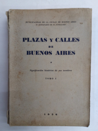 Plazas Y Calles De Buenos Aires Tomo 1 -