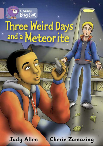 Three Weird Days And A Meteorite - Big Cat, de Allen, Judy. Editorial HarperCollins, tapa blanda en inglés internacional, 2011