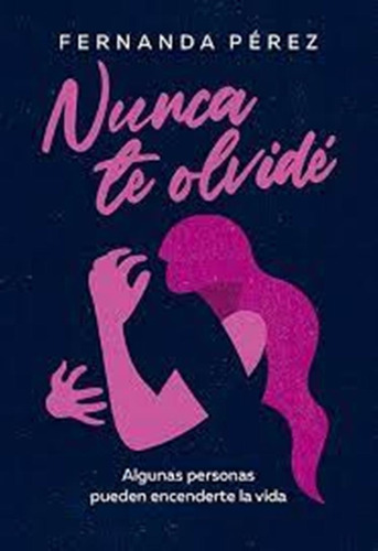 Nunca Te Olvide - Fernanda Perez - Ateneo