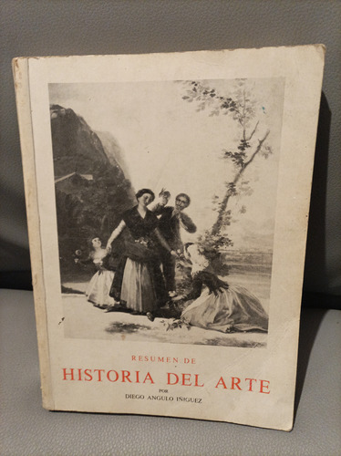 Resumen De Historia Del Arte. Diego Angulo Iñiguez. 
