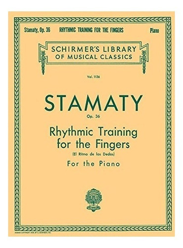 Book : Rhythmic Training For The Fingers, Op. 36 Piano...