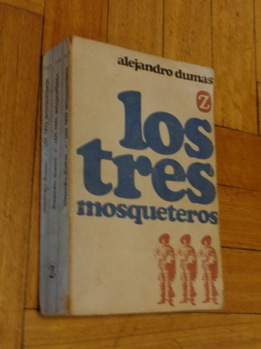 Alejandro Dumas. Los Tres Mosqueteros. Z&-.