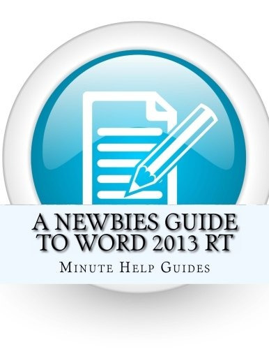 A Newbies Guide To Word 2013 Rt