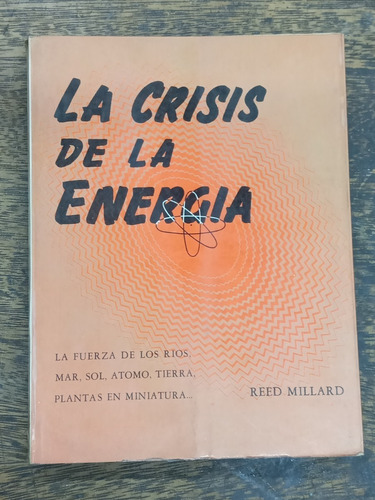 La Crisis De La Energia * Reed Millard * Ea *