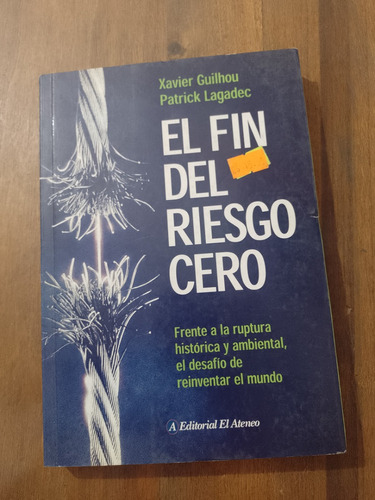 El Fin Del Riesgo Cero - Xavier Guilhou Patrick Lagadec