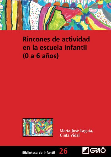 Libro Rincones De Actividad En La Escuela Infantil (0 A 6 Añ