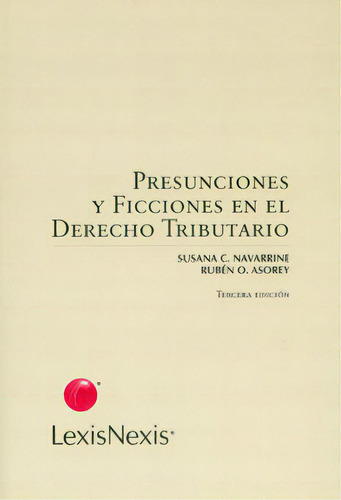 Presunciones Y Ficciones En El Derecho Tributario, De Varios Autores. 9875920897, Vol. 1. Editorial Editorial Intermilenio, Tapa Blanda, Edición 2006 En Español, 2006