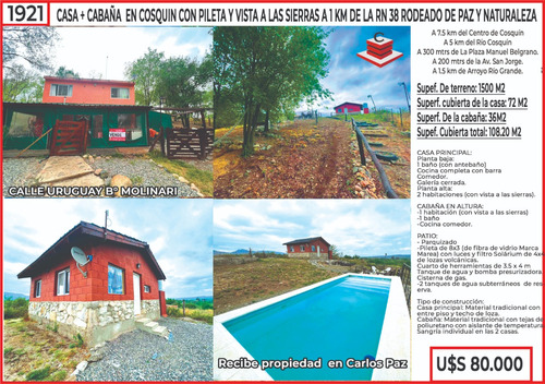 Casa + Cabaña  En Cosquin Con Pileta Y Vista Postal A Las Sierras A 1 Km De La Rn 38 En Un Entorno De Paz Y Naturaleza  Ref: 1921