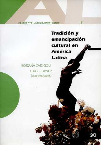 Libro Tradición Y Emancipación Cultural En América Latina