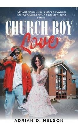 Church Boy Love - Dr Adrian D Nelson&,,